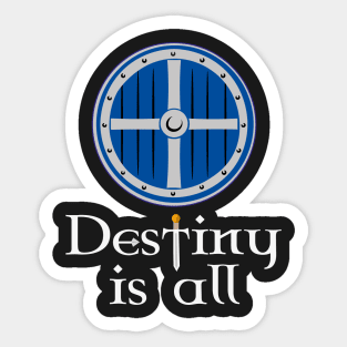 Destiny is All The Last Kingdom Uthred's Sword Serpent Breath Sticker